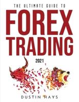 The Ultimate Guide to FOREX Trading 2021