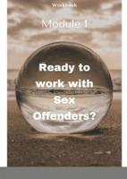 Ready to work with Sex offenders?: VCPA Workbook I