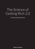 The Science of Getting Rich 2.0: The Secret behind The Secret