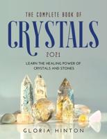 The Complete Book of Crystals 2021