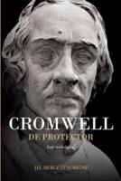 Cromwell: De Protector