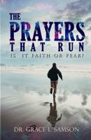 THE PRAYERS THAT RUN: IS IT FAITH OR FEAR (WISDOM-FOR-EXCELLENCE BOOKS 1)