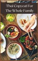 Thai Copycat For The Whole Family: Best Thai Recipes