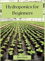 Hydroponics for Beginners: Ultimate guide 2021