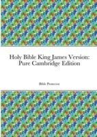Holy Bible King James Version: Pure Cambridge Edition