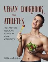 Vegan Cookbook For Athletes:  High-Protein Delicious Recipes in Your Workouts