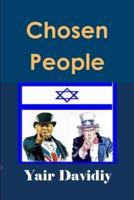 Chosen People: The Descendants of Joseph and the Ten Tribes among English-Speaking Nations and the Jews of Judah