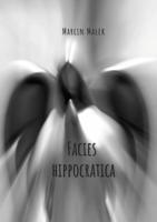 Facies Hippocratica: Dramat sceniczny w czterech aktach