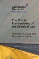 The Moral Prerequisites of the Criminal Law