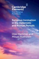 Religious Innovation in the Hellenistic and Roman Periods