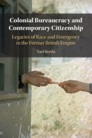 Colonial Bureaucracy and Contemporary Citizenship