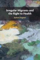 Irregular Migrants and the Right to Health