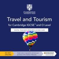 Cambridge IGCSE™ and O Level Travel and Tourism Digital Teacher's Resource Access Card