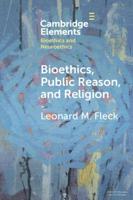 Bioethics, Public Reason, and Religion