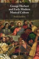 George Herbert and Early Modern Musical Culture
