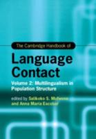 The Cambridge Handbook of Language Contact. Volume 2 Multilingualism in Population Structure
