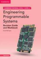 Cambridge National in Engineering Programmable Systems. Level 1/Level 2 Revision Guide and Workbook
