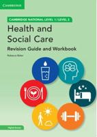 Health and Social Care. Level 1 and 2 Revision Guide and Workbook