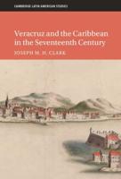 Veracruz and the Caribbean in the Seventeenth Century