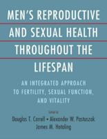 Men's Reproductive and Sexual Health Throughout the Lifespan