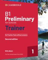 B1 Preliminary for Schools. 1 Trainer