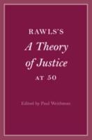 Rawls's 'A Theory of Justice' at 50