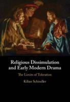 Religious Dissimulation and Early Modern Drama