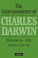 The Correspondence of Charles Darwin. Volume 30 1882