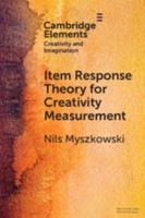 Item Response Theory for Creativity Measurement