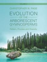 Evolution of the Arborescent Gymnosperms Volume 2 Southern Hemisphere Focus