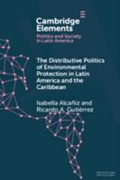 The Distributive Politics of Environmental Protection in Latin America and the Caribbean