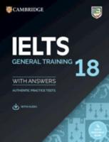 IELTS 18 General Training. Student's Book With Answers