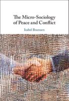 The Micro-Sociology of Peace and Conflict