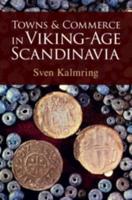 Towns and Trade in Viking-Age Scandinavia