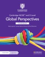 Cambridge IGCSE and O Level Global Perspectives. Coursebook
