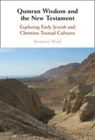 Qumran Wisdom and the New Testament