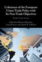 Coherence of the European Union Trade Policy With Its Non-Trade Objectives