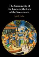The Sacraments of the Law and the Law of the Sacraments