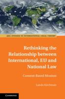 Rethinking the Relationship Between International, EU, and National Law