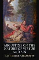 Augustine on the Nature of Virtue and Sin