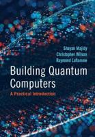 Building Quantum Computers