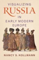 Visualizing Russia in Early Modern Europe