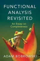 Functional Analysis Revisited