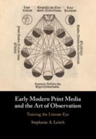 Early Modern Print Media and the Art of Observation