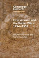 Elite Women and the Italian Wars, 1494-1559