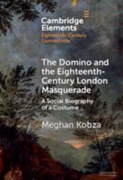 The Domino and the Eighteenth-Century London Masquerade