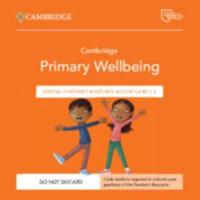 Cambridge Primary Wellbeing Digital Teacher's Resource 1-3 Access Card