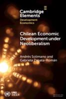 Chilean Economic Development Under Neoliberalism
