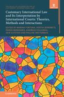 Customary International Law and Its Interpretation by International Courts: Volume 3
