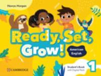 Ready, Set, Grow! Level 1 Student's Book With Digital Pack American English